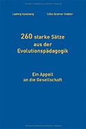 260 starke Sätze aus der Evolutionspädagogik – Ein Appell an die Gesellschaft